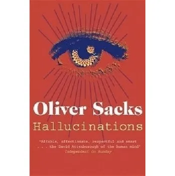 Hallucinations - Sacks, Oliver [EN] (2013, Knihy - brožovaná, Macmillan Publishers International)