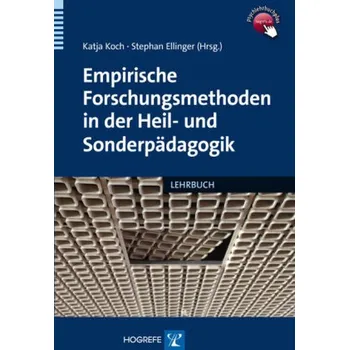 Empirische Forschungsmethoden in der Heil- und Sonderpädagogik - Koch, Katja