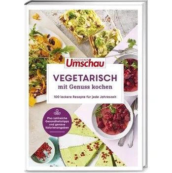 Apotheken Umschau: Vegetarisch mit Genuss kochen - Haltmeier, Hans