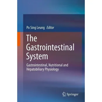 The Gastrointestinal System - Leung, Po Sing