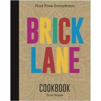 The Brick Lane Cookbook - Begum, Dina