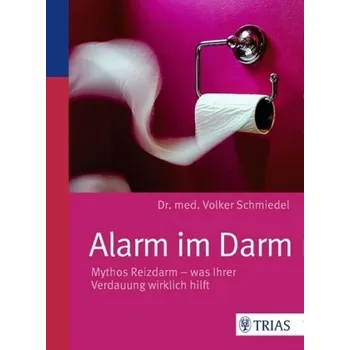Alarm im Darm - Schmiedel, Volker