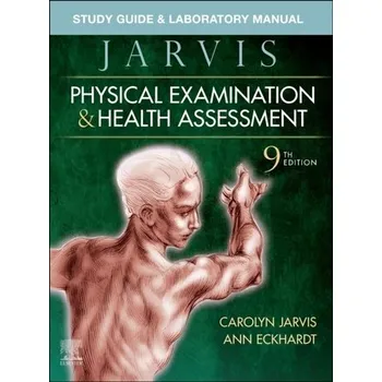 Study Guide & Laboratory Manual for Physical Examination & Health Assessment - Jarvis, Carolyn