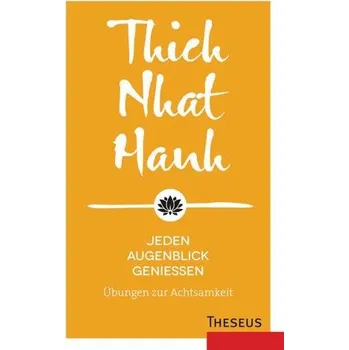 Jeden Augenblick genießen - Thich, Nhat [DE] (2024, Firma, ARKANA Verlag)