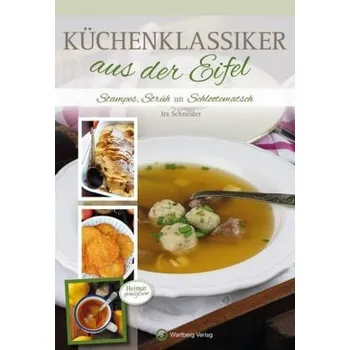 Küchenklassiker aus der Eifel - Schneider, Ira