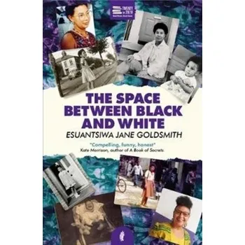 Literární biografie The Space Between Black and White - Goldsmith, Esuantsiwa Jane