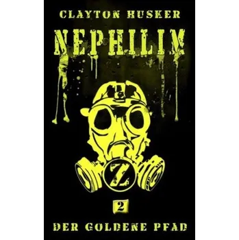 Nephilim - Der Goldene Pfad - Husker, Clayton