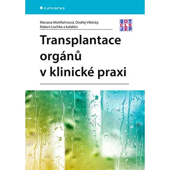 Transplantace orgánů v klinické praxi