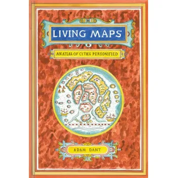 Living Maps - Dant, Adam