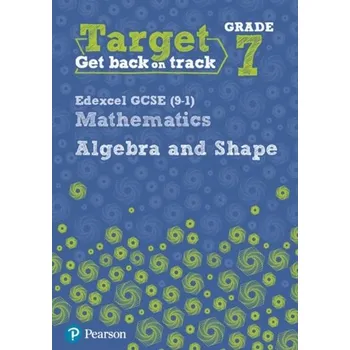 Cizí jazyk Target Grade 7 Edexcel GCSE (9-1) Mathematics Algebra and Shape Workbook - Paterson Katherine