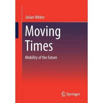 Moving Times - Weber, Julian