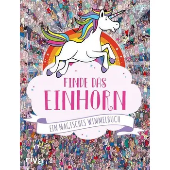 Populárně naučná literatura pro dospělé Finde das Einhorn - Moran, Paul