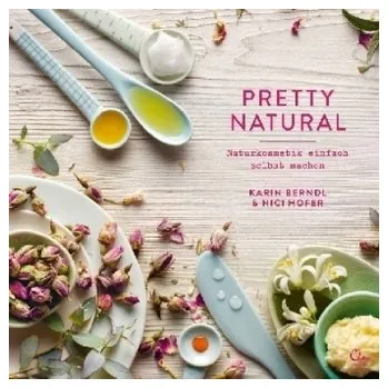 Pretty Natural - Berndl, Karin