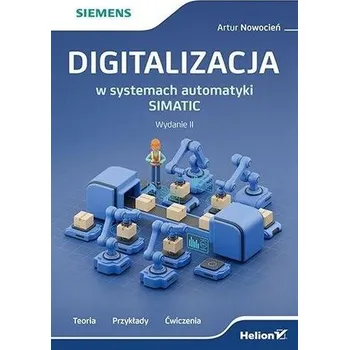 Digitalizacja w systemach automatyki SIMATIC w.2 - Artur Nowocień