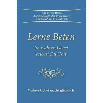 Lerne Beten - Gabriele [DE] (2022, Brožovaná / brožovaná, Gabriele Verlag)