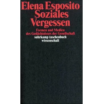 Soziales Vergessen - Esposito, Elena
