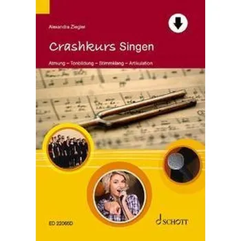 Crashkurs Singen - Ziegler, Alexandra [DE] (2022, Brožovaná, Schott Music)