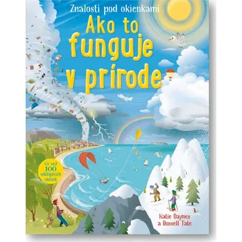 Ako to funguje v prírode - Katie Daynes, Russell Tate