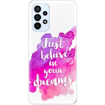 Telefonní příslušenství Odolné silikonové pouzdro iSaprio - Believe - Samsung Galaxy A23 / A23 5G