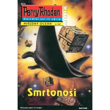 Perry Rhodan - Hvězdný oceán 042: Smrtonoši