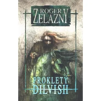 Beletrie pro dospělé Prokletý Dilvish