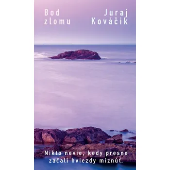 Bod zlomu - Juraj Kováčik