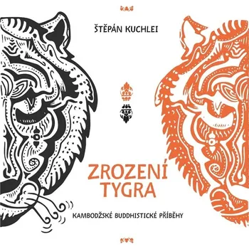 Zrození tygra - Štěpán Kuchlei