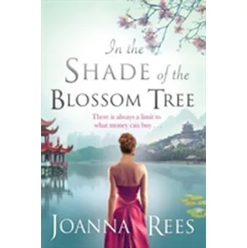 In the Shade of the Blossom Tree - Rees, Joanna