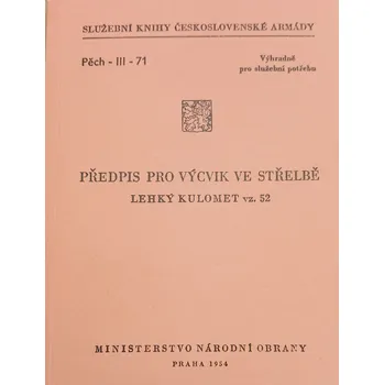 Předpis pro Výcvik ve střelbě lehký kulomet vz. 52