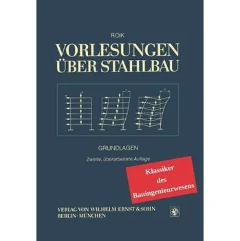 Vorlesungen über Stahlbau - Roik, Karlheinz