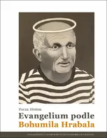 Evangelium podle Bohumila Hrabala - Pavel Hošek (2024, brožovaná)
