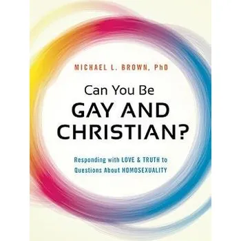 Cizojazyčná kniha Can You be Gay and Christian? - Brown, Michael L.