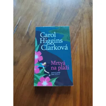 CAROL HIGGINS CLARK - Mrtvá na pláži (Mrtvá na pláži)