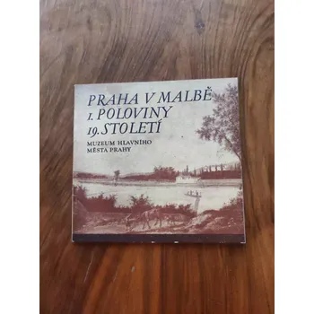 Umění PAVEL VLČEK - Praha v malbě 1. poloviny 19. století (Praha v malbě 1. poloviny 19. století)