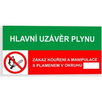 Značení Hlavní uzávěr plynu Zákaz kouření a manipulace s plamenem v okruhu Plast 150 x 75 mm tl. 0.5 mm - Kód: 00316