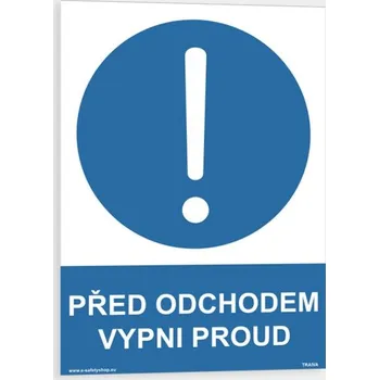 Před odchodem vypni proud Samolepka 210 x 297 mm (A4) tl. 0.1 mm - Kód: 00299