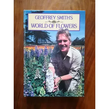 GEOFFREY SMITH'S World of flowers (GEOFFREY SMITH'S World of flowers)
