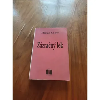 HARLAN COBEN - Zázračný lék (Zázračný lék)
