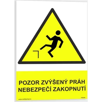 Pozor zvýšený práh nebezpečí zakopnutí Plast 210 x 297 mm (A4) tl. 0.5 mm - Kód: 06408