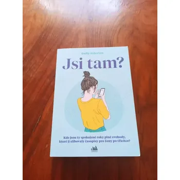 DOLLY ALDERTON - Jsi tam? (Jsi tam?)