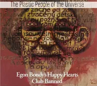 Egon Bondy's Happy Hearts Club Banned - Plastic People Of The Universe