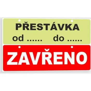 Přestávka - Zavřeno Plast 297 x 105 mm tl. 0.5 mm - Kód: 09890