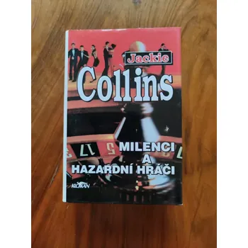 JACKIE COLLINS - Milenci a hazardní hráči (Milenci a hazardní hráči)