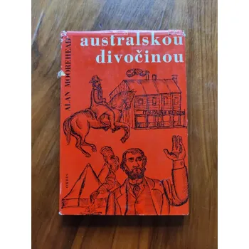 ALAN MOOREHEAD - Australskou divočinou (Australskou divočinou)