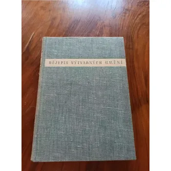 Umění ZDENĚK WIRTH, EMANUEL POCHE, ANTONÍN MATĚJČEK - Dějepis výtvarných umění v Československu (Dějepis výtvarných umění v Československu)