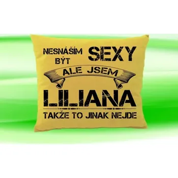 Dekorativní polštářek Polštář se jménem LILIANA Béžový (polštářek nesnáším být sexy ale jsem ???)