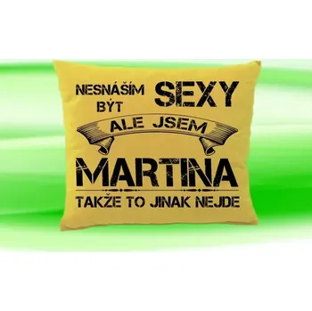 Dekorativní polštářek Polštář se jménem MARTINA Béžový (polštářek nesnáším být sexy ale jsem ???)