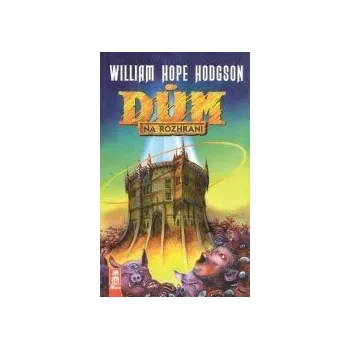 Dům na rozhraní - William Hope Hodgson