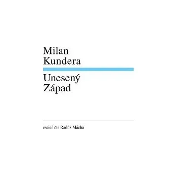 Česká hudba Radúz Mácha – Kundera: Unesený Západ CD-MP3 - DOPRAVA ZDARMA od 2 000 Kč