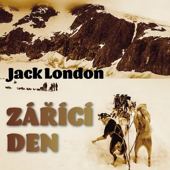 Beletrie pro dospělé Jack London: Zářící den
